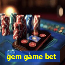 gem game bet